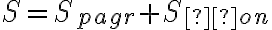  S = S_{pagr} + S_{šon} 