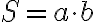  S=a\cdot b 
