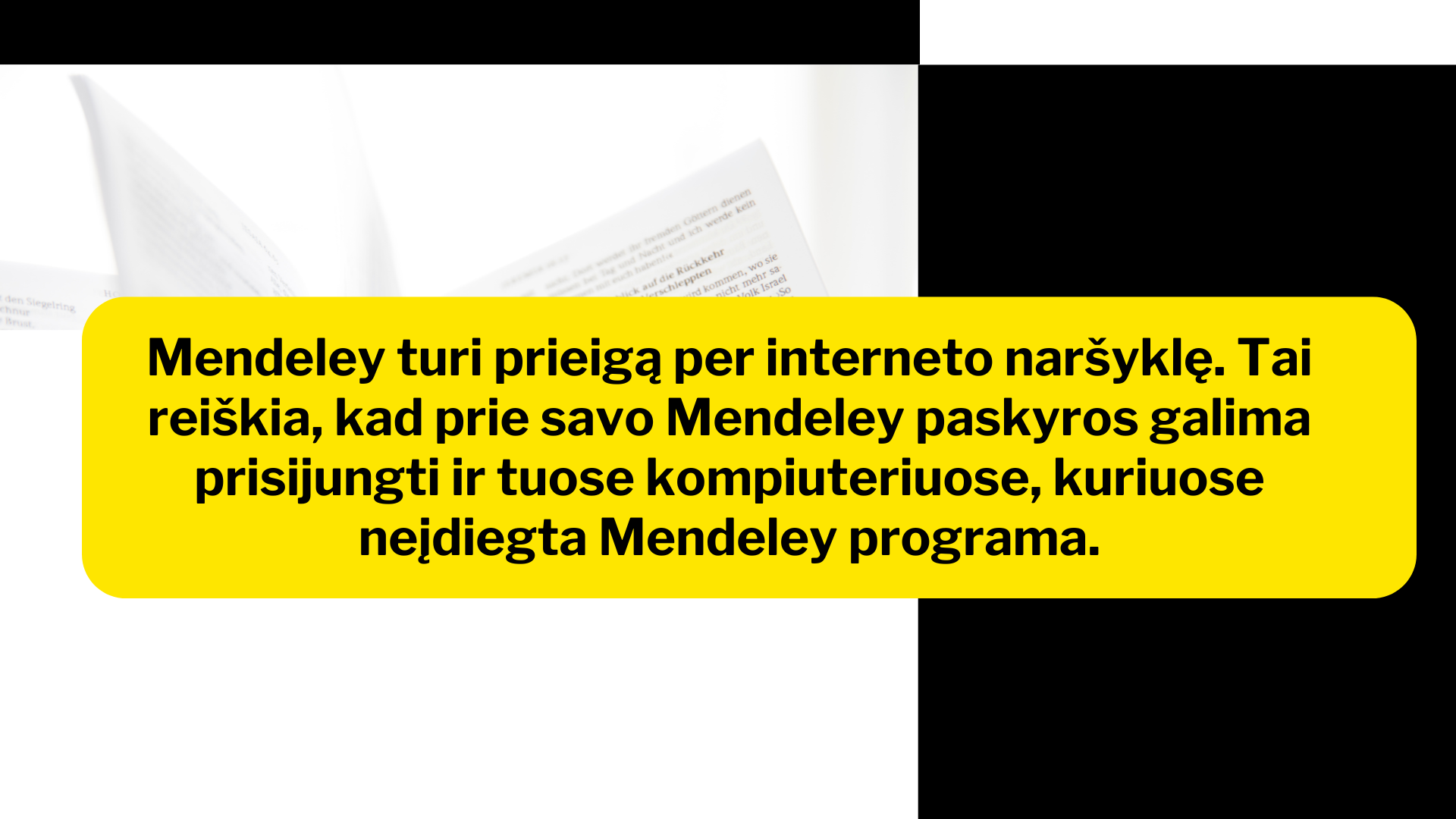 Prie savo Mendeley paskyros galima prisijungti ir tuose kompiuteriuose, kuriuose neįdiegta Mendeley programa